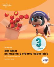 Portada de Aprender 3ds Max: animación y efectos especiales con 100 ejercicios prácticos