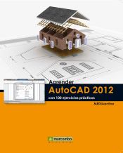 Portada de Aprender Autocad 2012 con 100 ejercicios prácticos