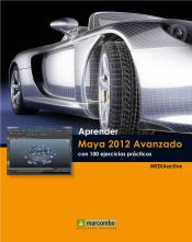 Portada de Aprender Maya 2012 Avanzado con 100 Ejercicios Prácticos