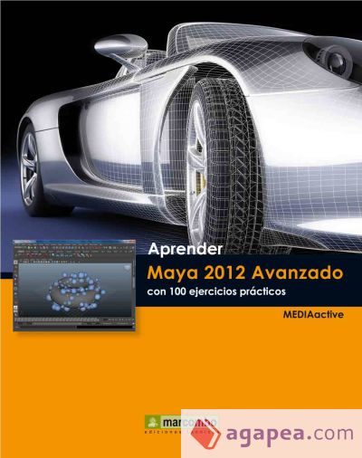 Aprender Maya 2012 Avanzado con 100 Ejercicios Prácticos