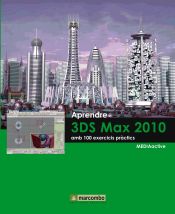 Portada de Aprendre 3DS Max 2010 amb 100 exercicis pràctics