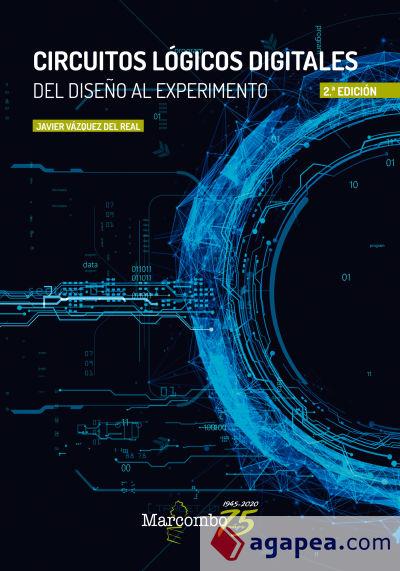 Circuitos lógicos digitales 2ª Ed.: Del diseño al experimento