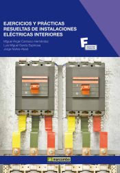 Portada de Ejercicios y Prácticas Resueltas de Instalaciones Eléctricas Interiores