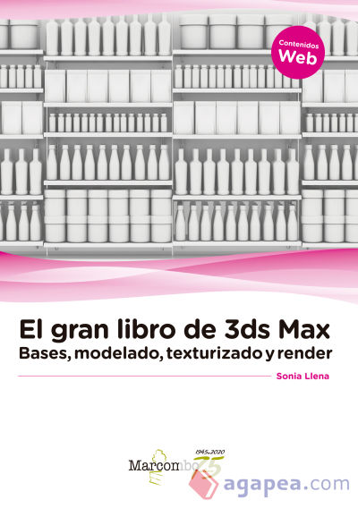 El gran libro de 3ds Max: bases, modelado, texturizado y render