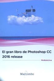 Portada de El gran libro de Photoshop CC 2016 release