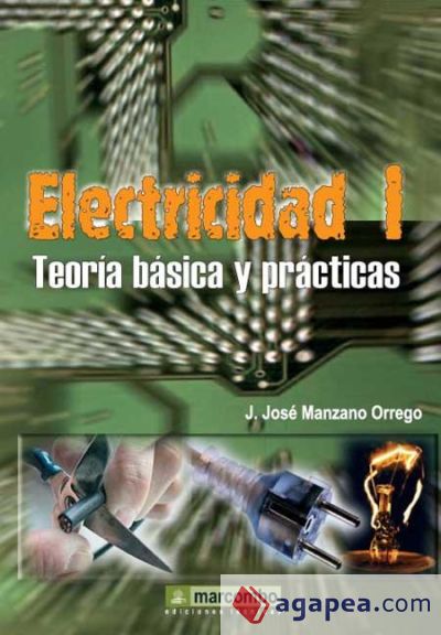 Electricidad I. Teoría Básica y Prácticas