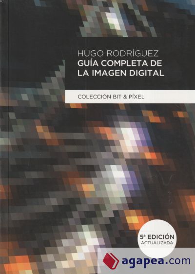 GUÍA COMPLETA DE LA IMAGEN DIGITAL