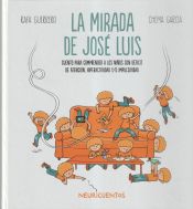 Portada de La mirada de José Luis: Cuento para comprender a los niños con déficit de atención, hiperactividad y/o impulsividad