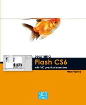 Portada de Learning Flash CS6 with 100 practical exercises