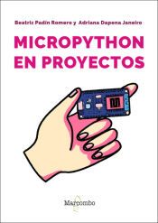 Portada de MicroPython en proyectos. Una introducci&oacute;n pr&aacute;ctica a la programaci&oacute;n de microcontroladores
