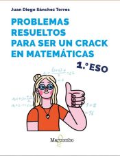 Portada de Problemas resueltos para ser un crack en matemáticas. 1º ESO