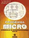 Portada de Programa Micro: Aprendizaje de Microprocesadores con el PC