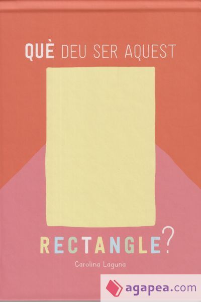 Qu&egrave; deu ser aquest rectangle?
