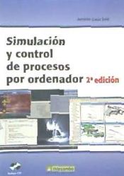 Portada de Simulación y Control de Procesos por Ordenador 2ª