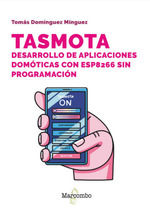 Portada de Tasmota. Desarrollo de aplicaciones domóticas con ESP8266 sin programación