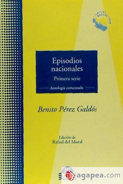 Episodios nacionales, primera serie : antología comentada