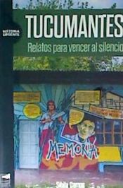 Portada de Tucumantes : relatos para vencer el silencio / Sibila Camps