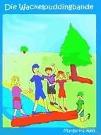 Portada de Die Wackelpuddingbande - Ein Team f&uuml;r alle F&auml;lle (Ebook)