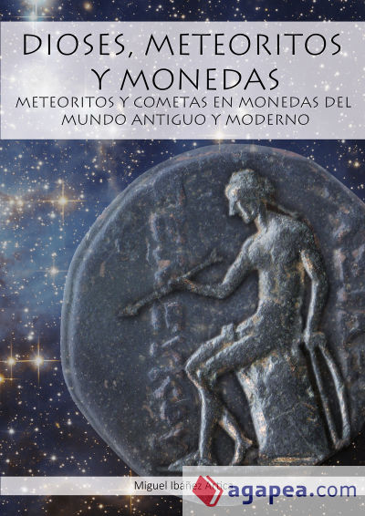 Dioses, meteoritos y monedas: Meteoritos y cometas en monedas del mundo antiguo y moderno