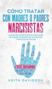 Portada de Cómo Tratar con Madres o Padres Narcisistas