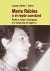 Maria Rúbies o el repte constant: Política, religió i pedagogia a la Catalunya del segle XX