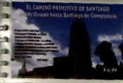 Portada de El camino primitivo de Santiago: desde Oviedo hasta Santiago de Compostela