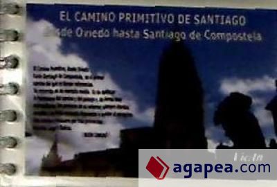 El camino primitivo de Santiago: desde Oviedo hasta Santiago de Compostela