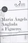 Maria Àngels Anglada a Figueres