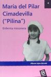 María del Pìlar Cimadevilla ("Pilina"): Enferma misionera
