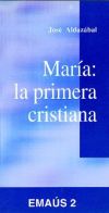 María: la primera cristiana