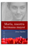 María, nuestra hermana mayor