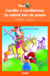 Portada de Cavaller o cavalleressa ho sabràs ben de pressa