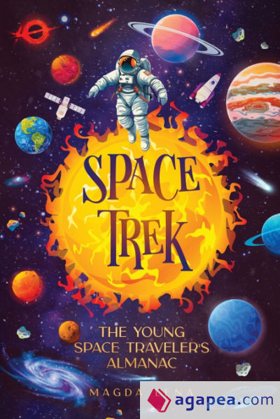 Space Trek The Young Space Travelerâ€™s Almanac