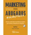 Marketing para abogados escépticos: Técnicas comerciales muy fáciles de aplicar para bufetes y despachos de abogados