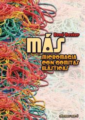 Portada de Más micromagia con gomitas elásticas