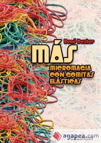 Más micromagia con gomitas elásticas