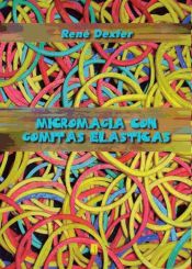 Portada de Micromagia con gomitas elásticas