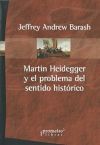 Martin Heidegger y el problema del sentido hist&oacute;rico