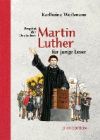 Martin Luther für junge Leser: Prophet der Deutschen