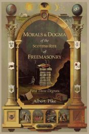 Portada de Morals and Dogma of the Ancient and Accepted Scottish Rite of Freemasonry