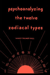Portada de Psychoanalyzing the Twelve Zodiacal Types