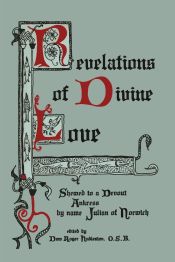 Portada de Revelations of Divine Love Shewed to a Devout Ankress by Name Julian of Norwich