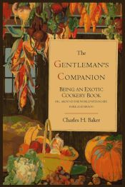 Portada de The Gentlemanâ€™s Companion; Being an Exotic Cookery Book