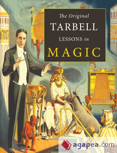The Original Tarbell Lessons in Magic