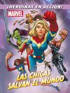 Marvel. Las chicas salvan el mundo: Cuentos