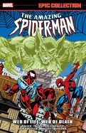 Portada de Amazing Spider-Man Epic Collection: Web of Life, Web of Death