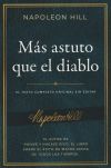 Más Astuto Que El Diablo (Outwitting the Devil): El Texto Completo Original Sin Editar; El Autor de Piense Y Hágase Rico, El Libro Sobre El Éxito de M