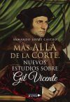 M&aacute;s all&aacute; de la Corte. Nuevos estudios sobre Gil Vicente