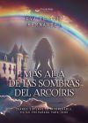 M&aacute;s all&aacute; de las sombras del arco&iacute;ris
