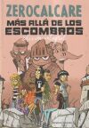M&aacute;s all&aacute; de los escombros